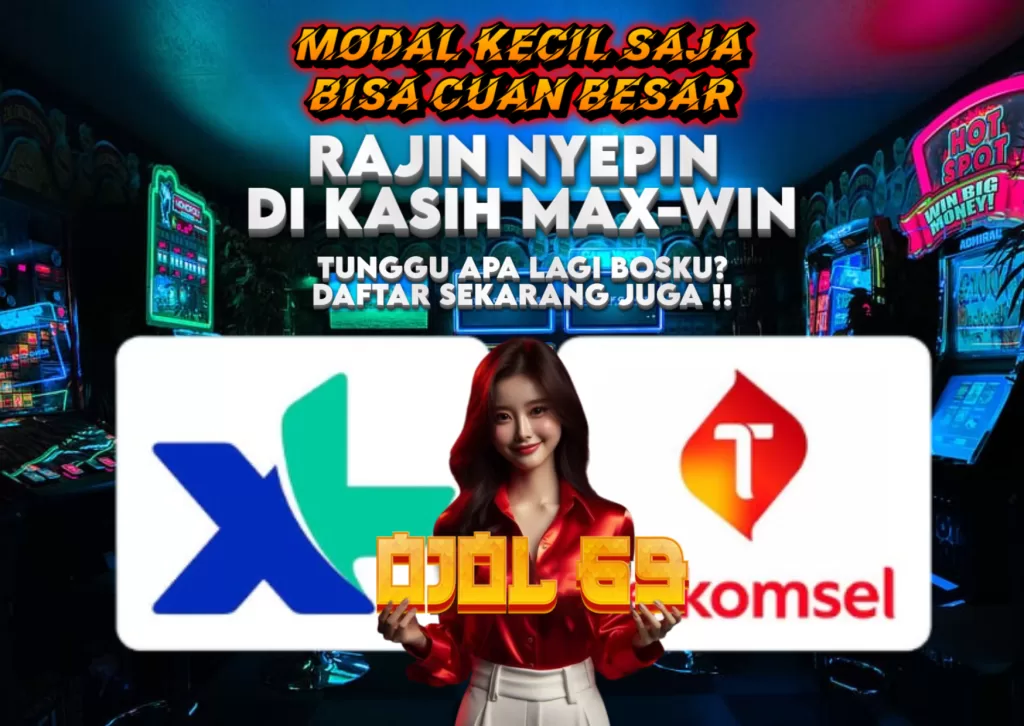 Slot Deposit Pulsa XL Tanpa Potongan OJOL69